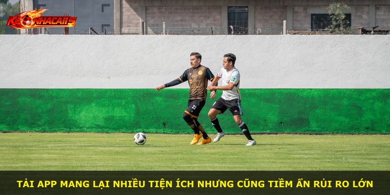 Tải app mang lại nhiều tiện ích nhưng cũng tiềm ẩn rủi ro lớn