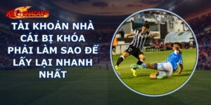 Tài Khoản Nhà Cái Bị Khóa Phải Làm Sao